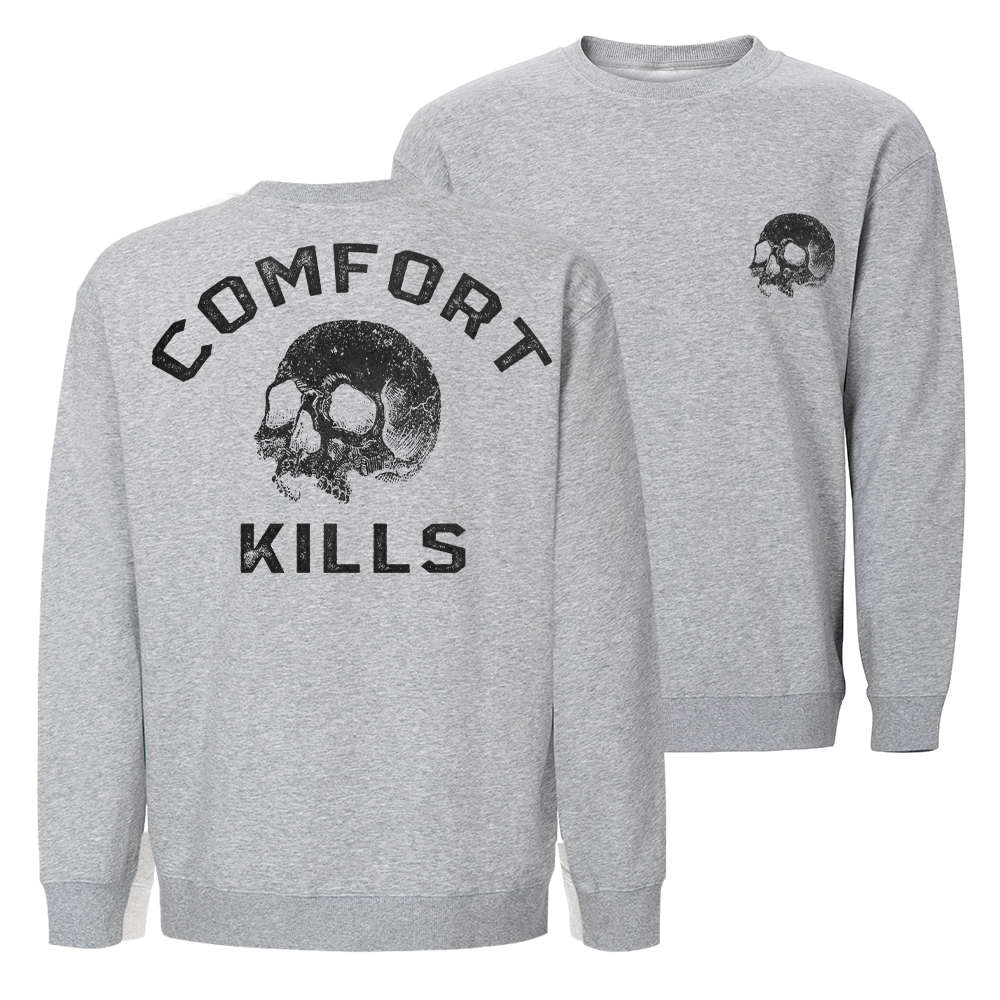 Comfort Kills Crewneck Sweatshirt