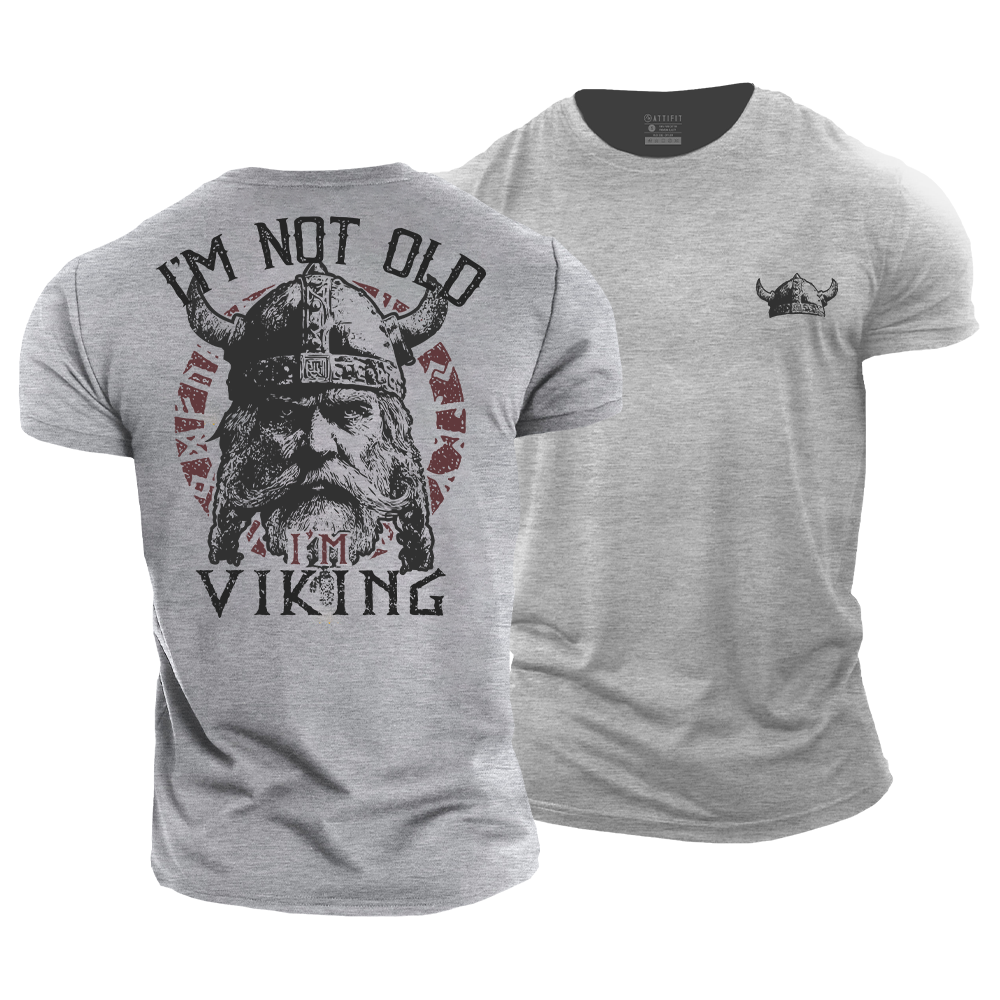 I'm Not Old I'm Viking Cotton T-Shirt