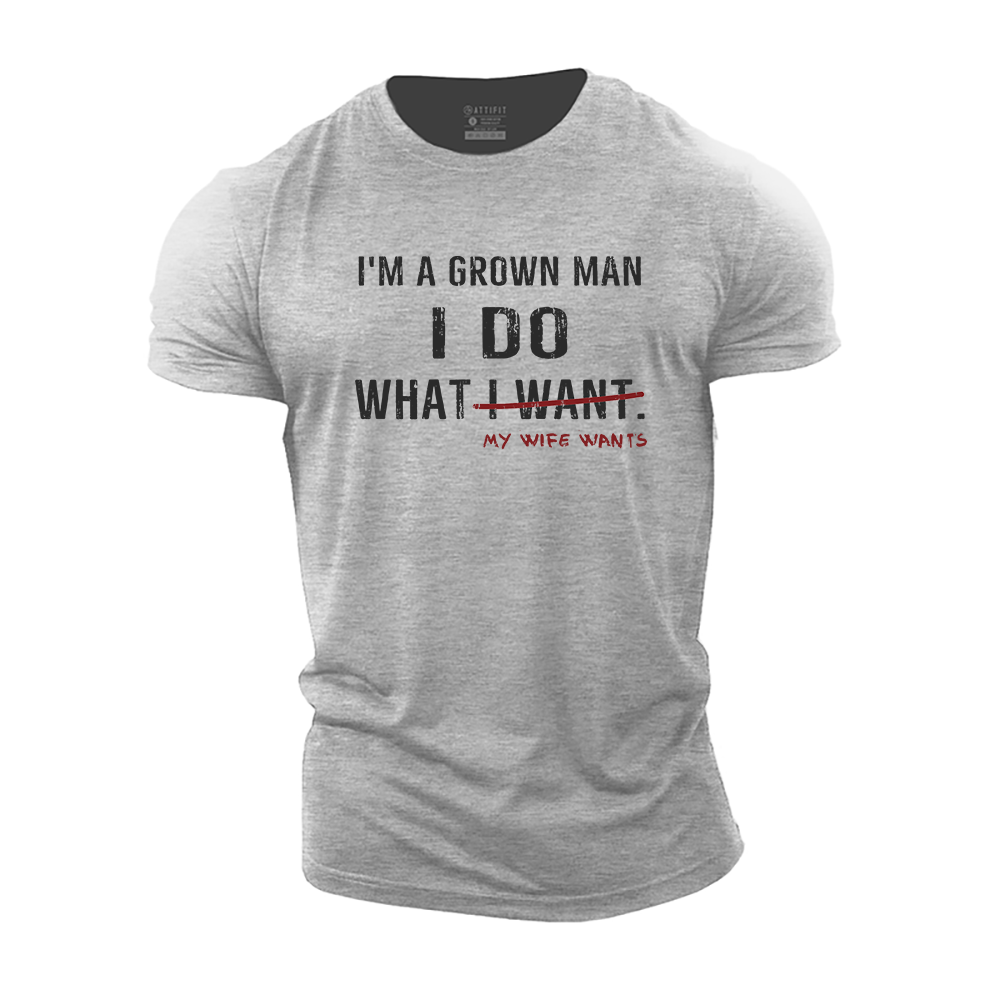 I Do My Wife Wants Cotton T-Shirt