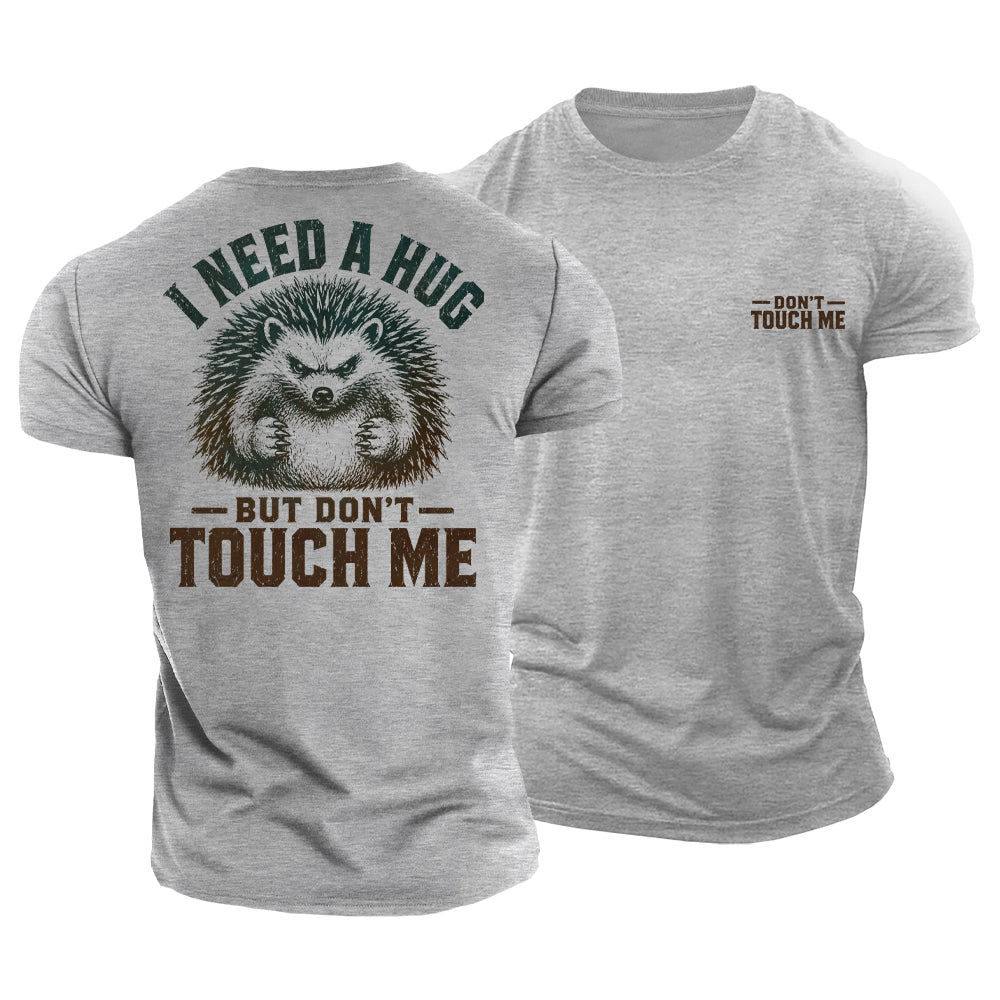 Need a Hug Cotton T-Shirt