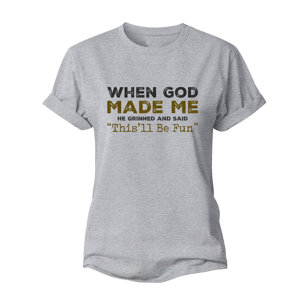 When God Made Me Women's Cotton T-Shirt