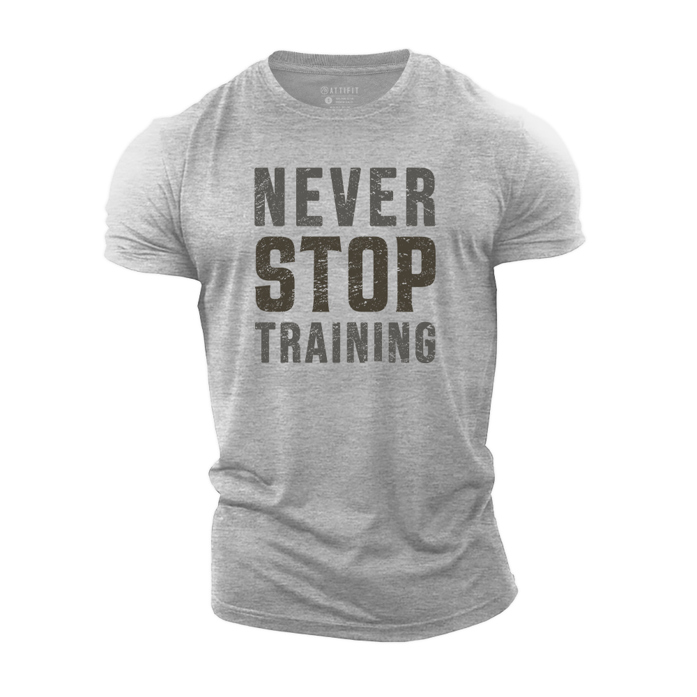 Never Stop Training Cotton T-Shirt
