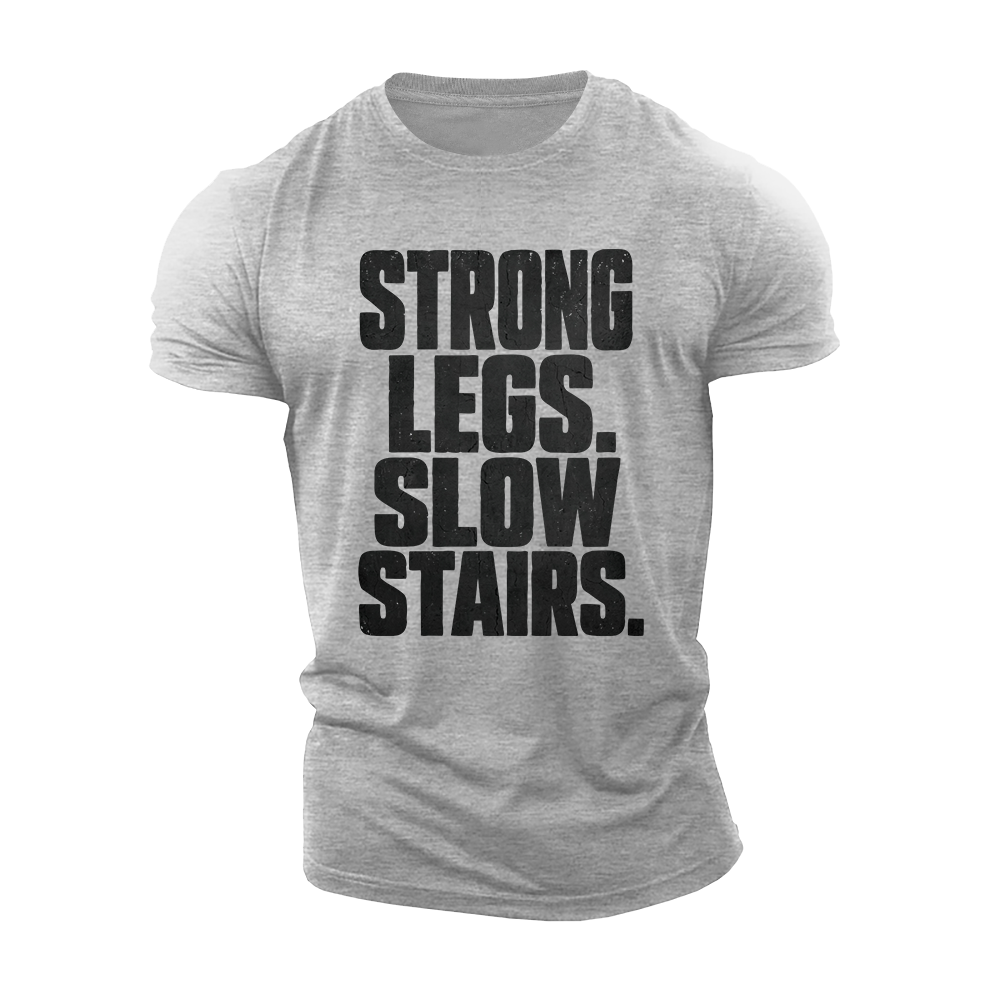 Strong Legs Slow Stairs Cotton T-Shirt