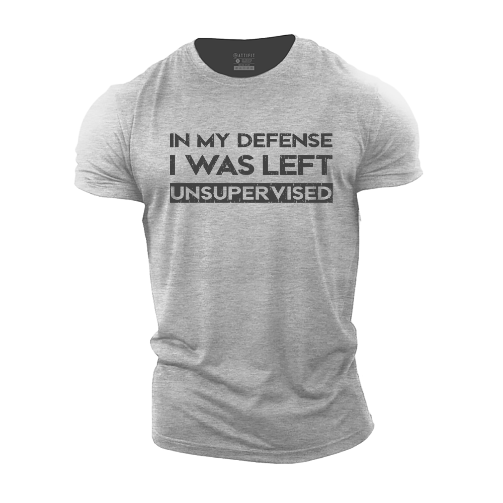 In My Defense, I Was Left Unsupervised Cotton T-Shirt