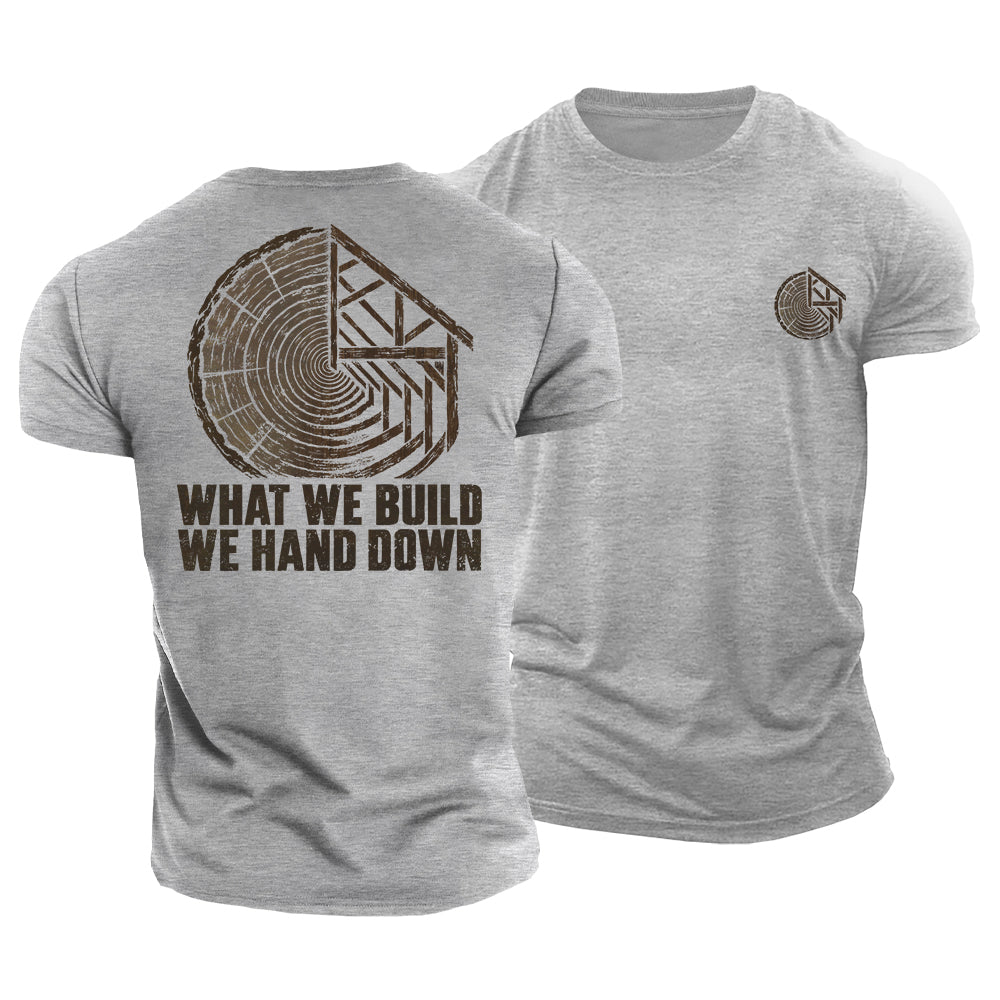 What We Build Lasts Cotton T-Shirt