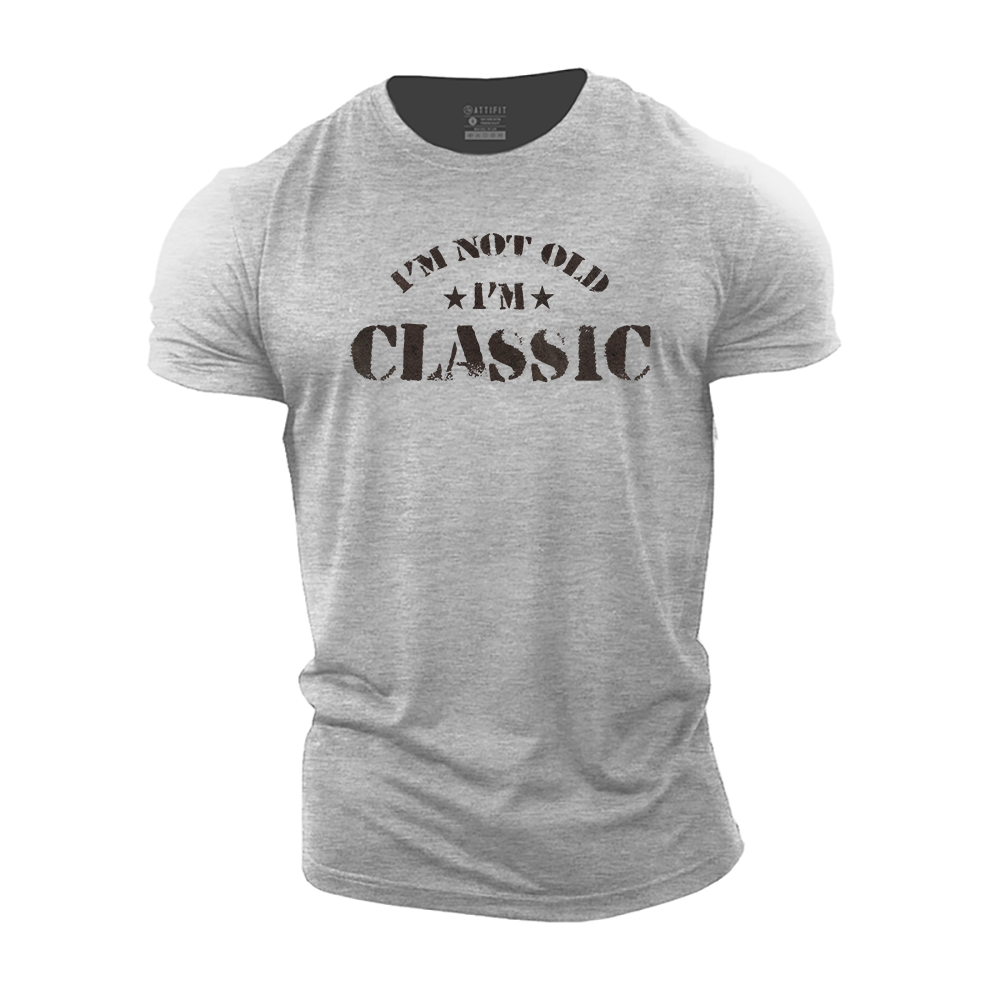 I'm Not Old I'm Classic Cotton T-Shirt