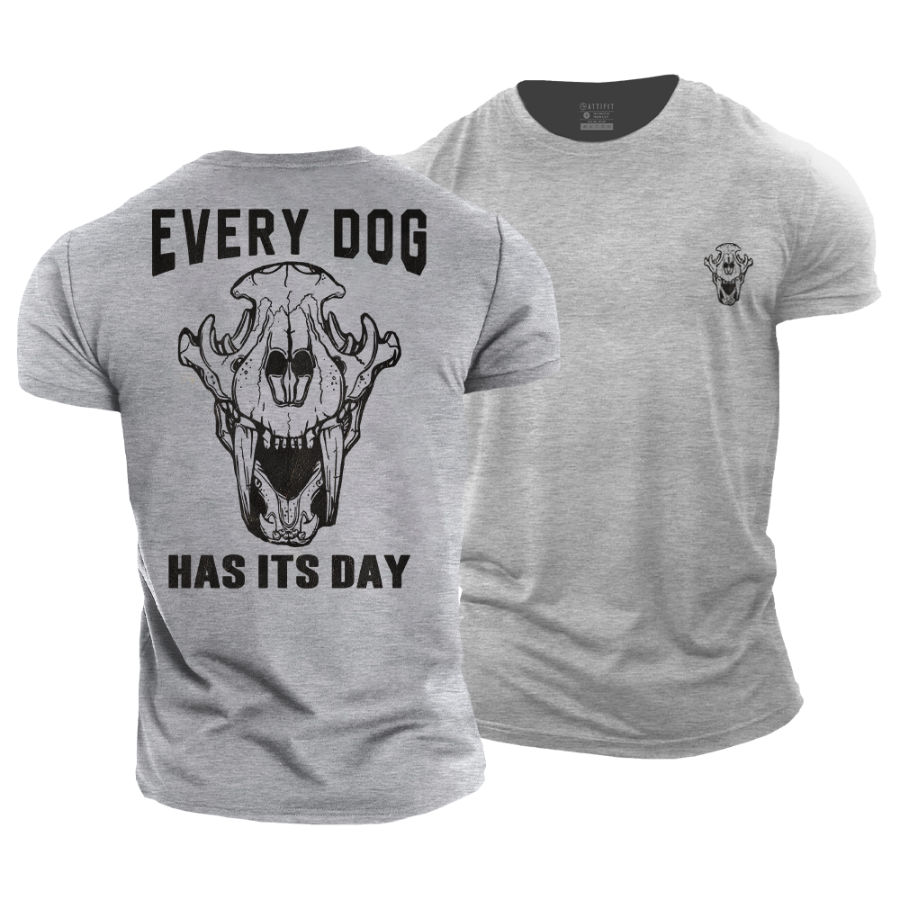 Every Dog Has Its Day Cotton T-Shirt