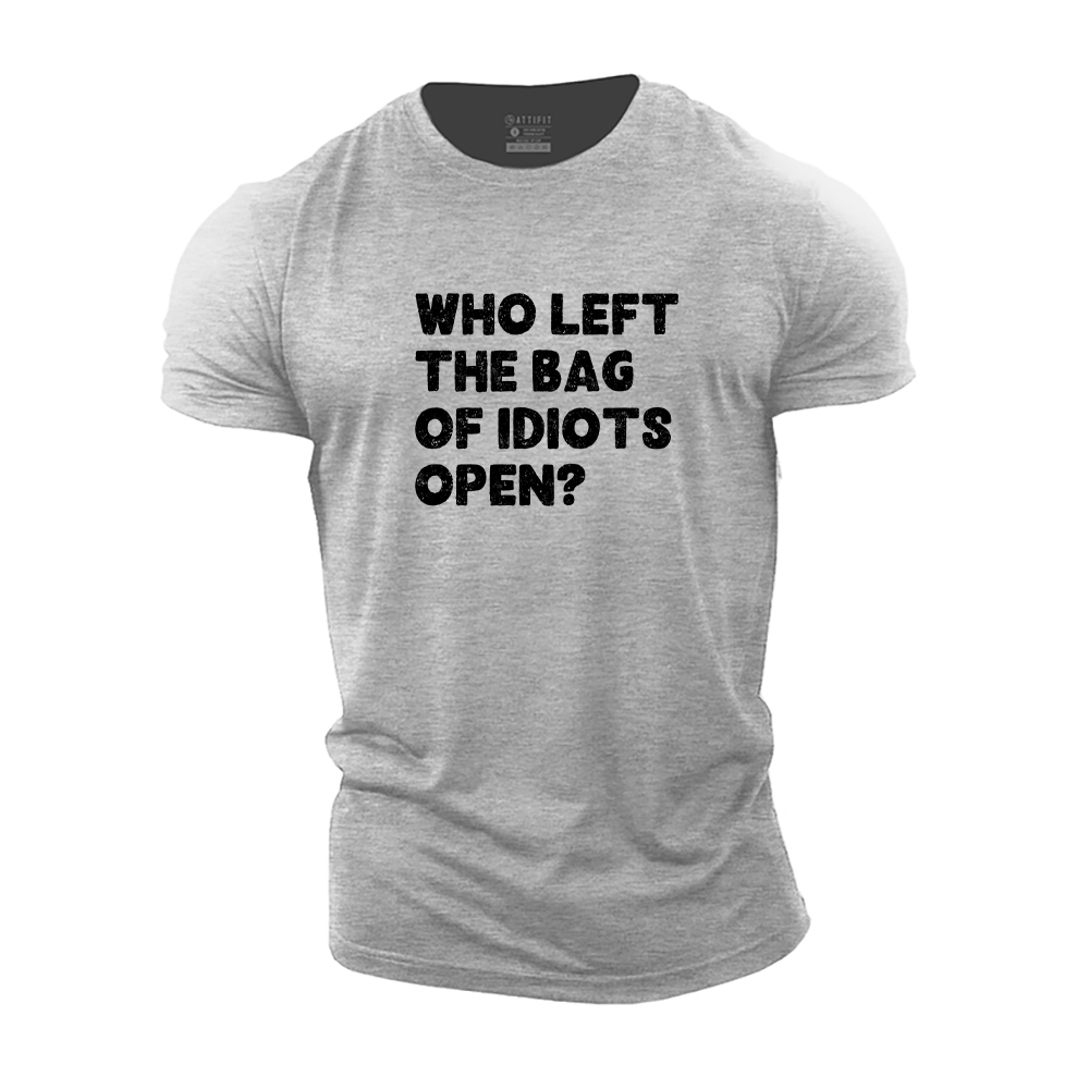 Who Left The Bag Of Idiots Open? Cotton T-Shirt