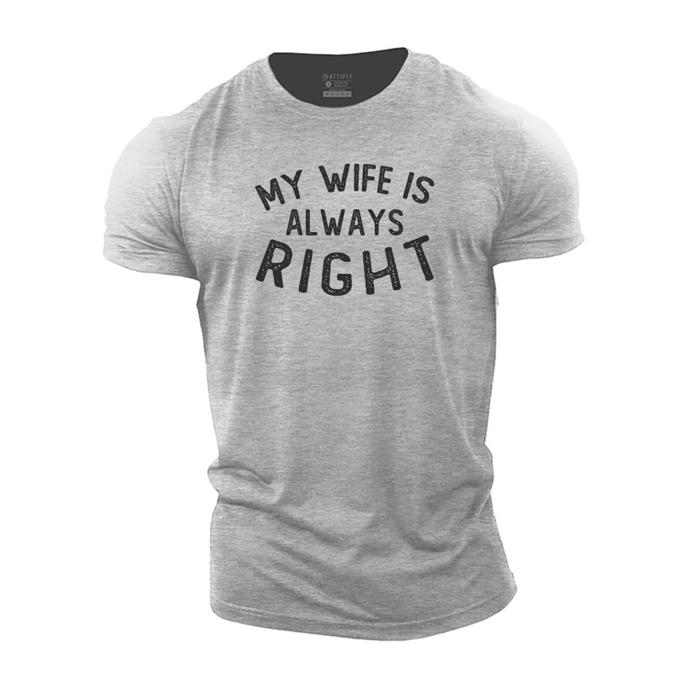 My Wife Is Always Right Cotton T-Shirt