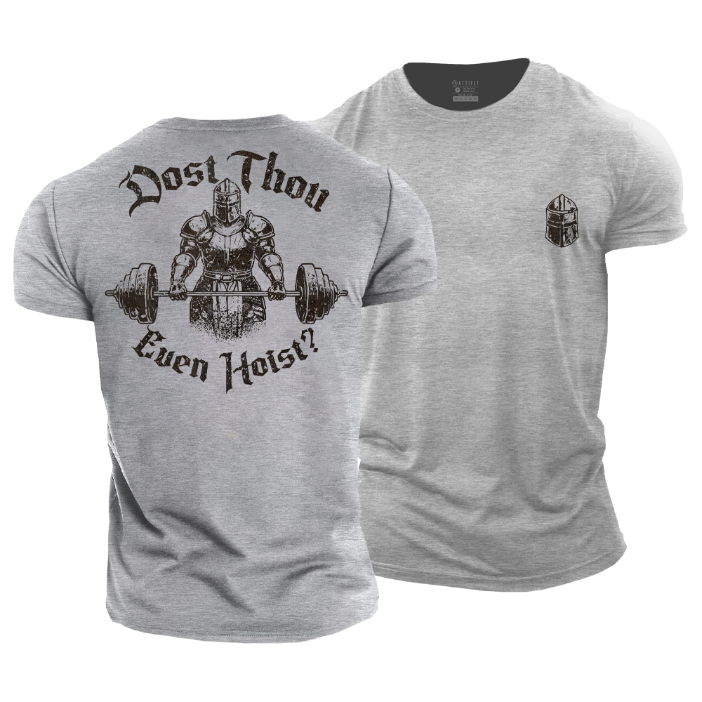 Dost Thou Even Hoist? Cotton T-Shirt