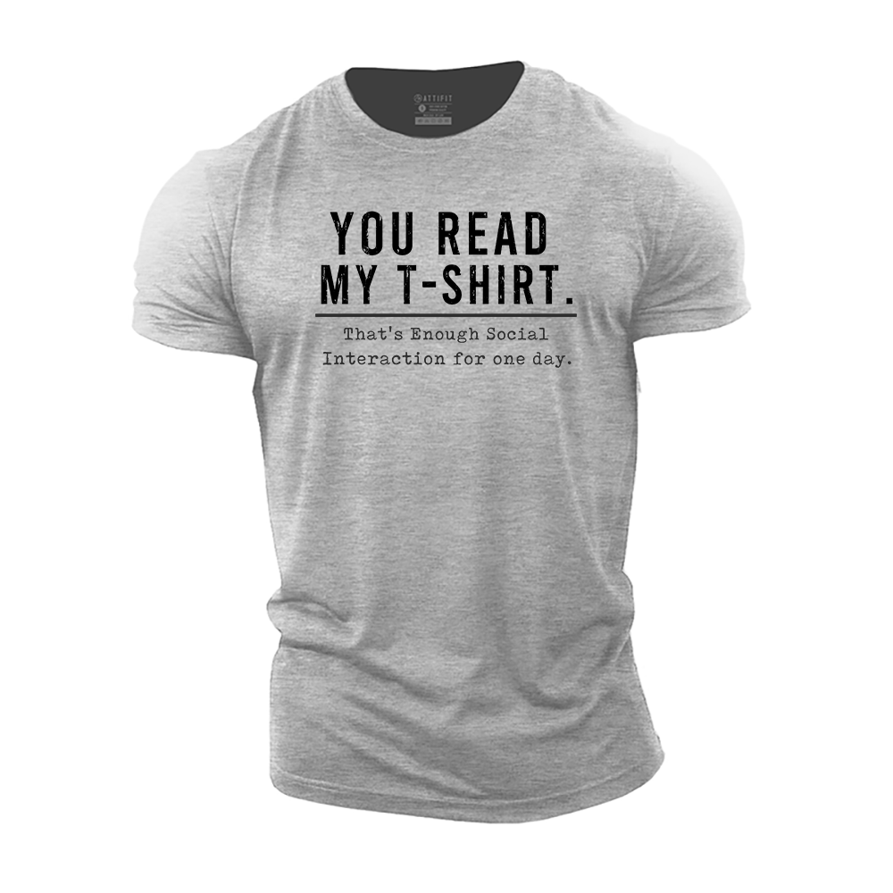 You Read My T-Shirt Cotton T-Shirt