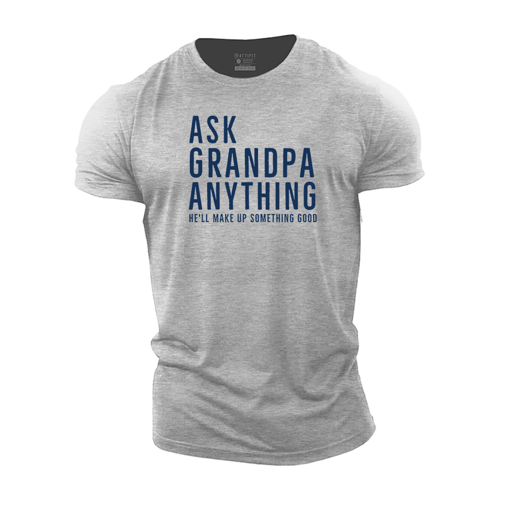 Ask Grandpa Anything Cotton T-Shirt