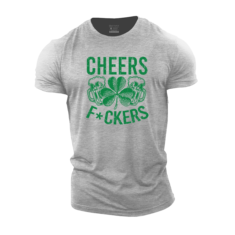 Cheers F*ckers Cotton T-Shirt