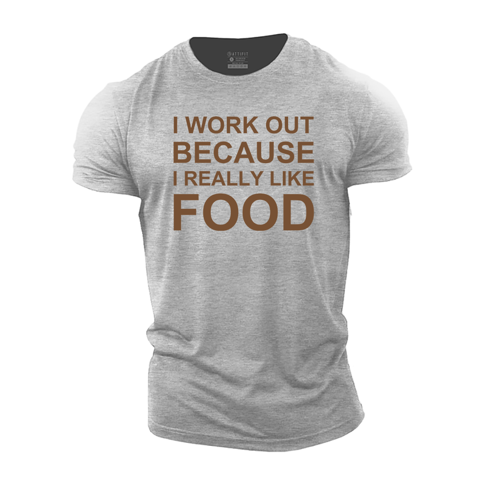 I Work out Because I Really like Food Cotton T-Shirt