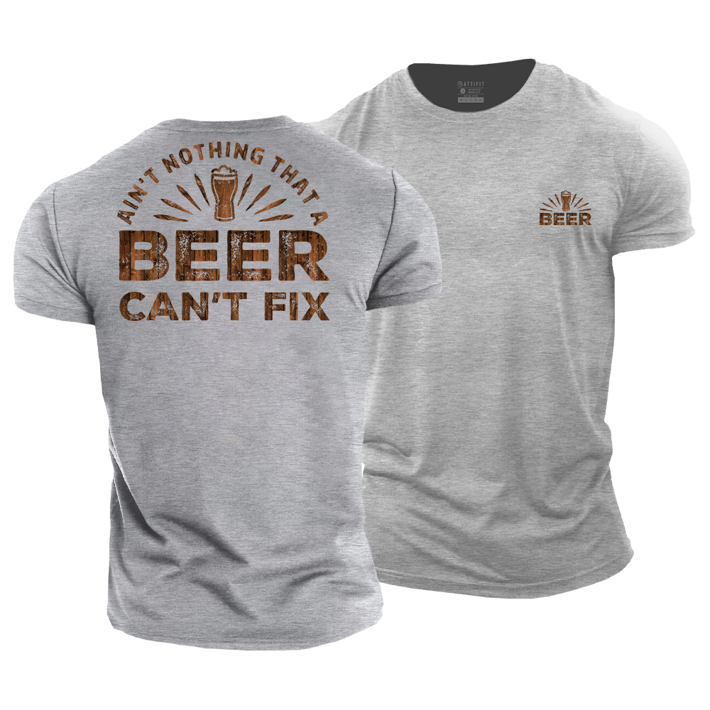 Ain't Nothing That A Beer Can't Fix Cotton T-Shirt