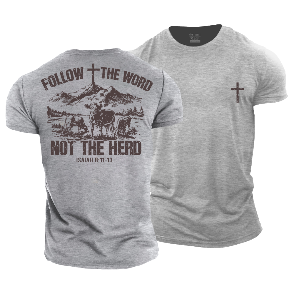 Follow The Word, Not The Herd Cotton T-Shirt