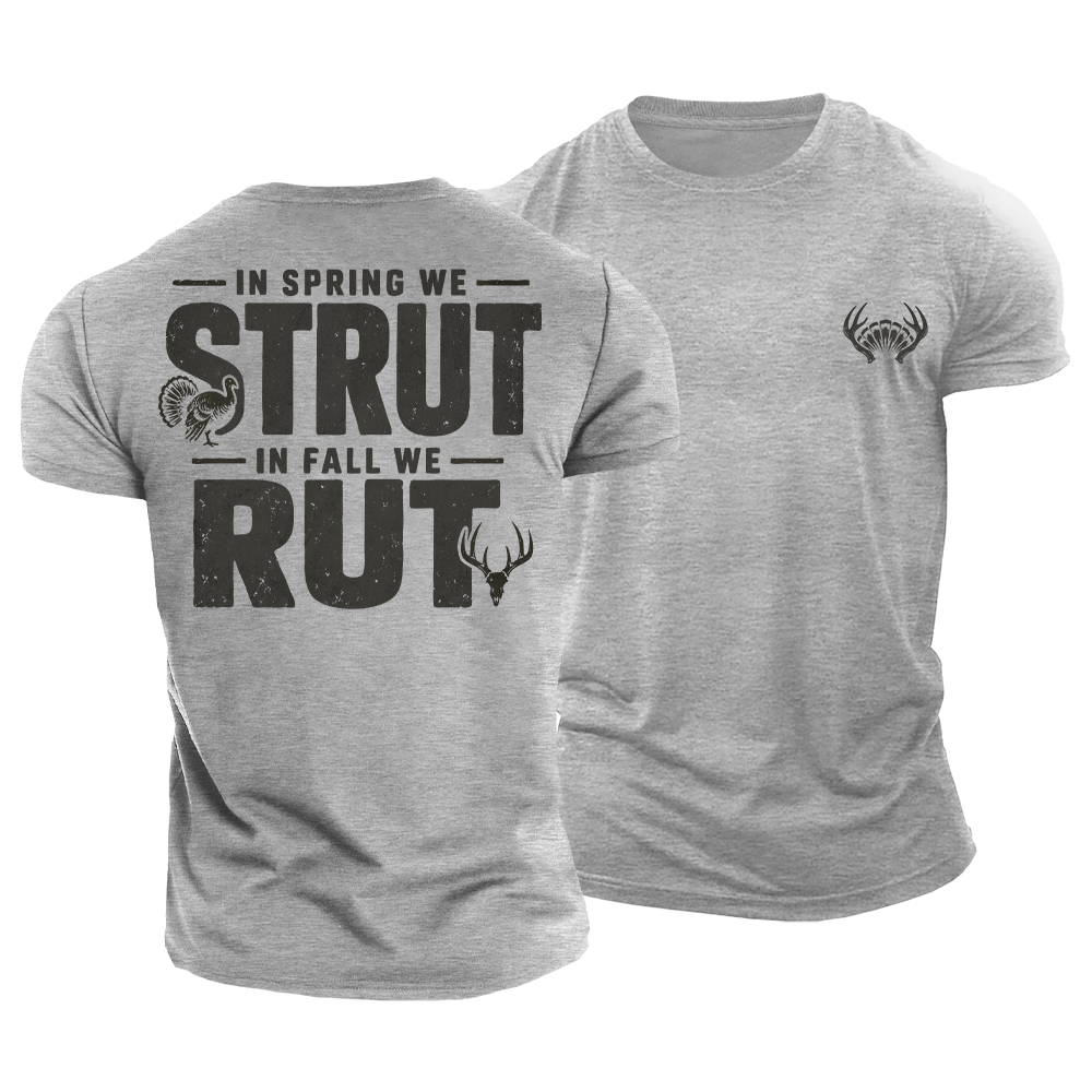 Spring Strut Fall Rut Cotton T-Shirt