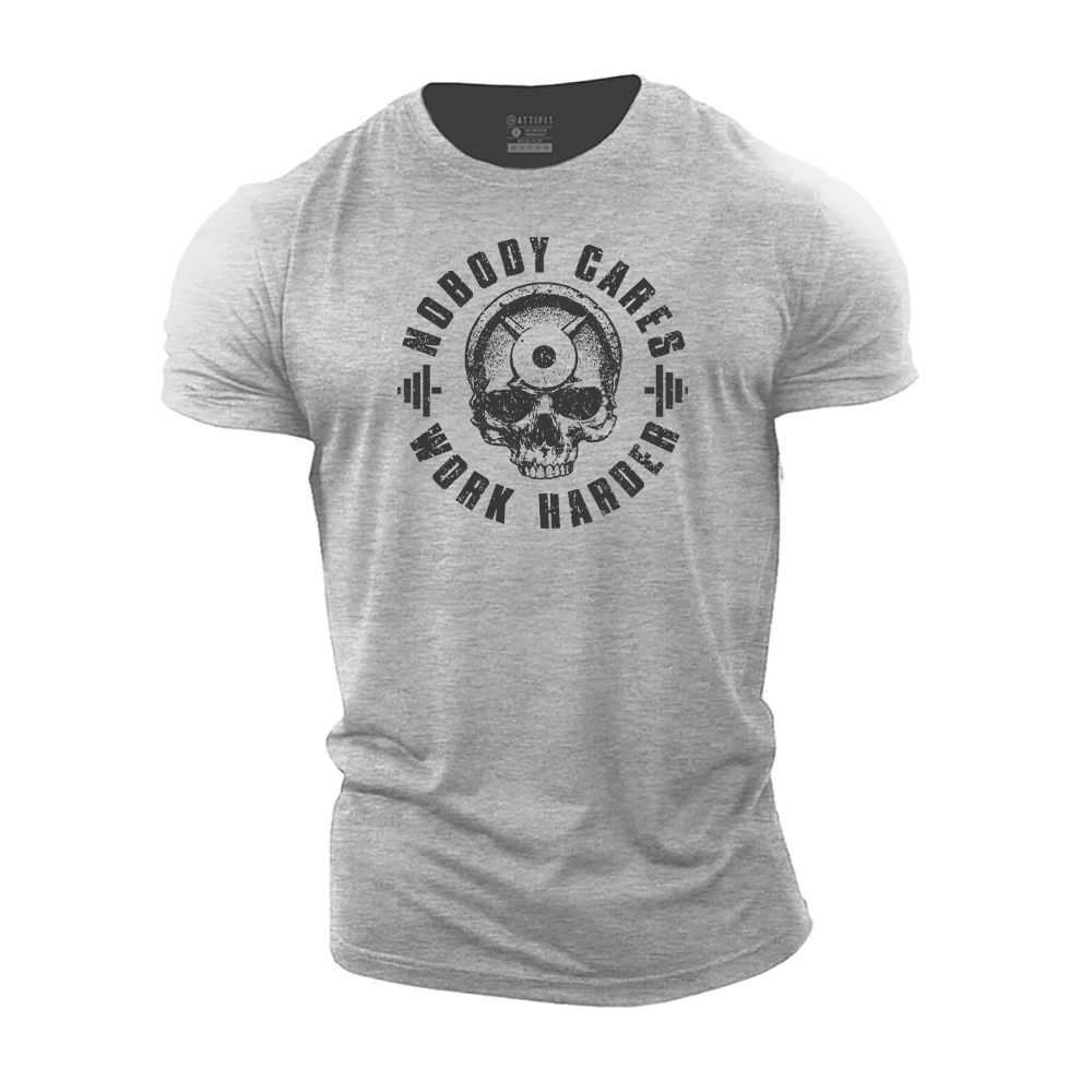 Nobody Cares Work Harder Cotton T-Shirt