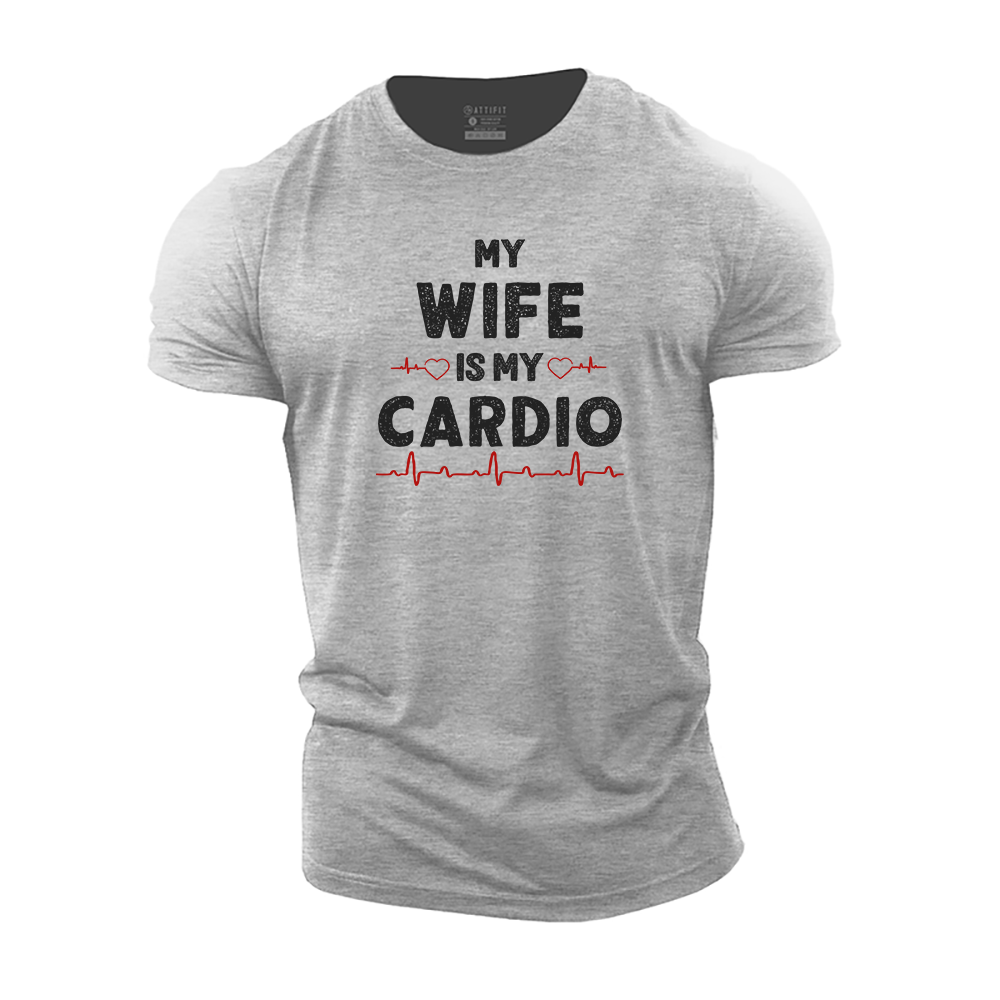 My Wife Is My Cardio Cotton T-Shirt