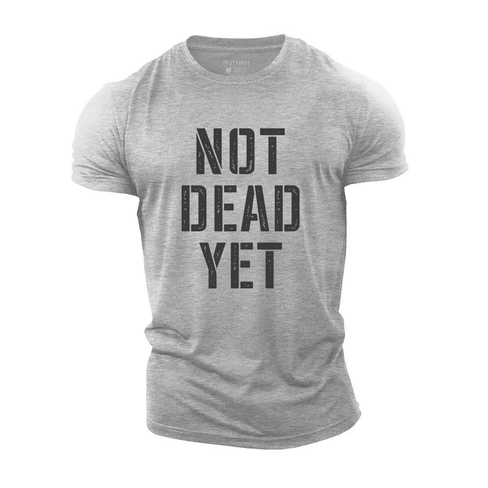 Not Dead Yet Cotton T-Shirt