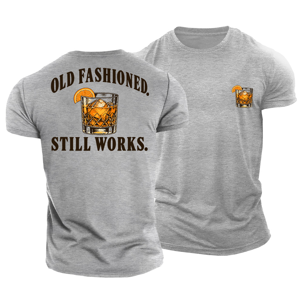 Old Fashioned Still Works Cotton T-Shirt