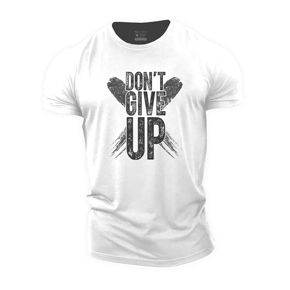 Don't Give up Cotton T-Shirt