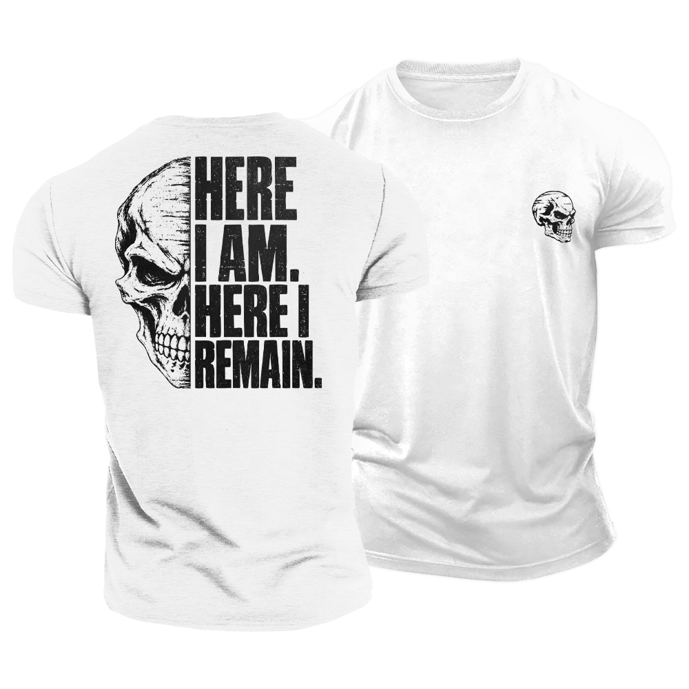Here I Remain Cotton T-Shirt