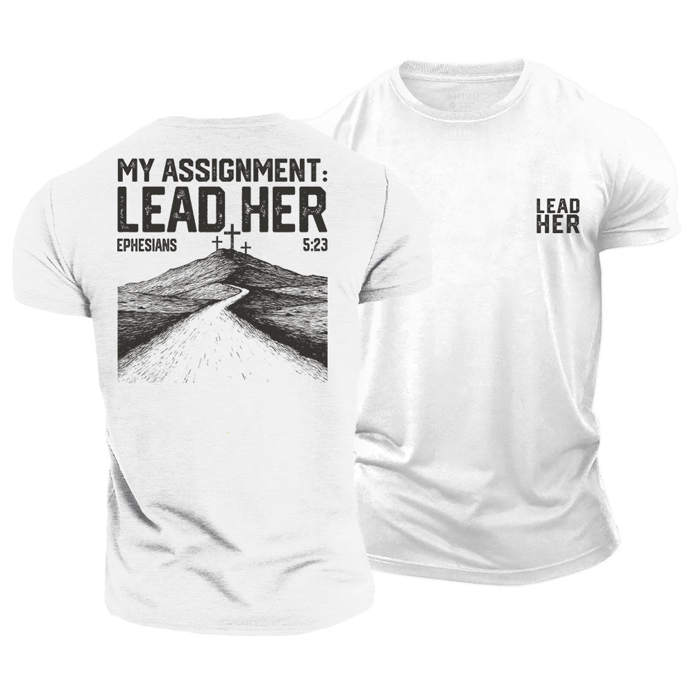 My Assignment: Lead Her Cotton T-Shirt