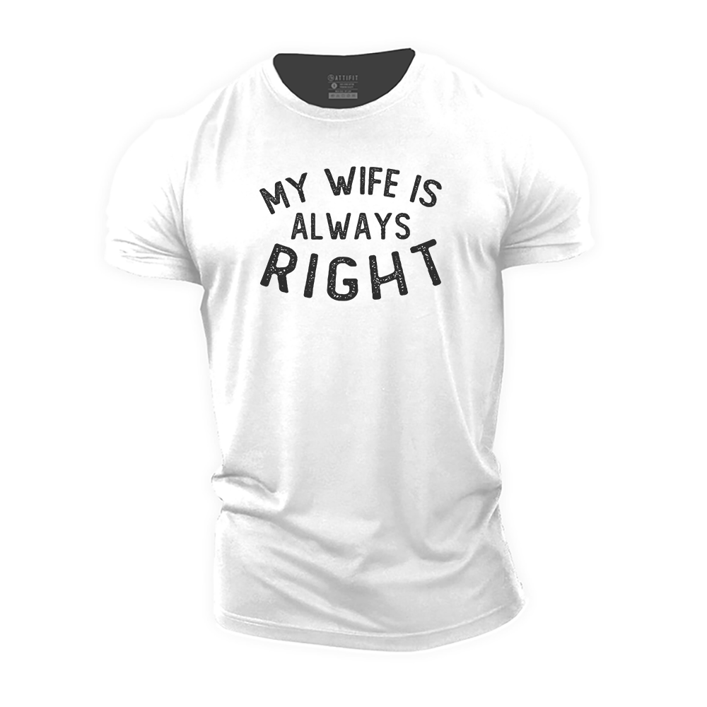 My Wife Is Always Right Cotton T-Shirt