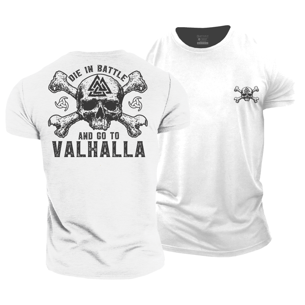 Die in Battle and go to Valhalla Cotton T-Shirt