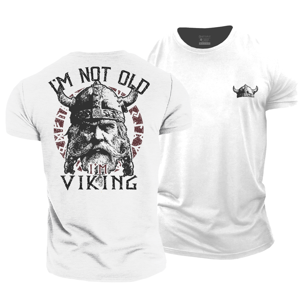 I'm Not Old I'm Viking Cotton T-Shirt