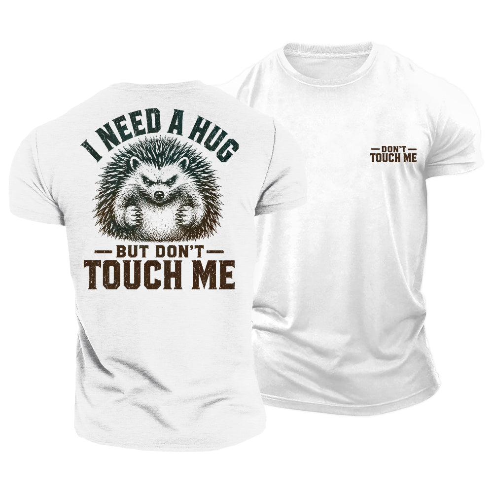 Need a Hug Cotton T-Shirt