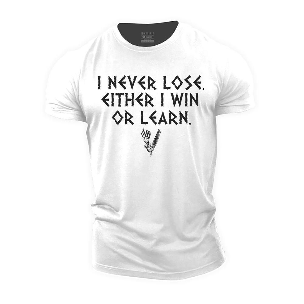 I Never Lose. Either I Win or Learn Cotton T-Shirt