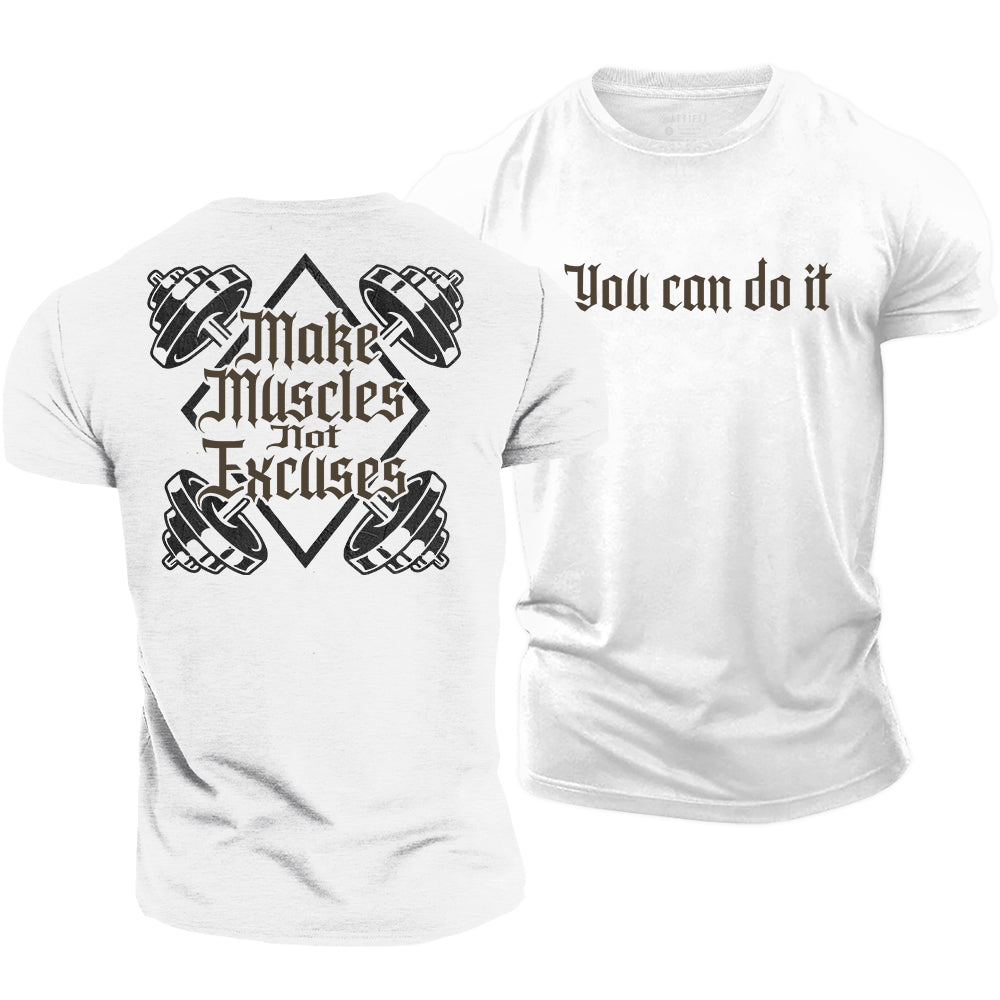 Make Muscles Not Excuses Cotton T-Shirt
