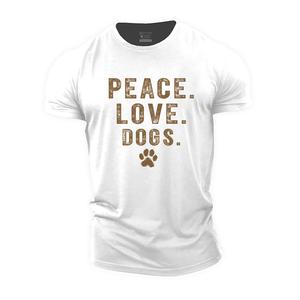 Peace Love Dogs Cotton T-Shirt
