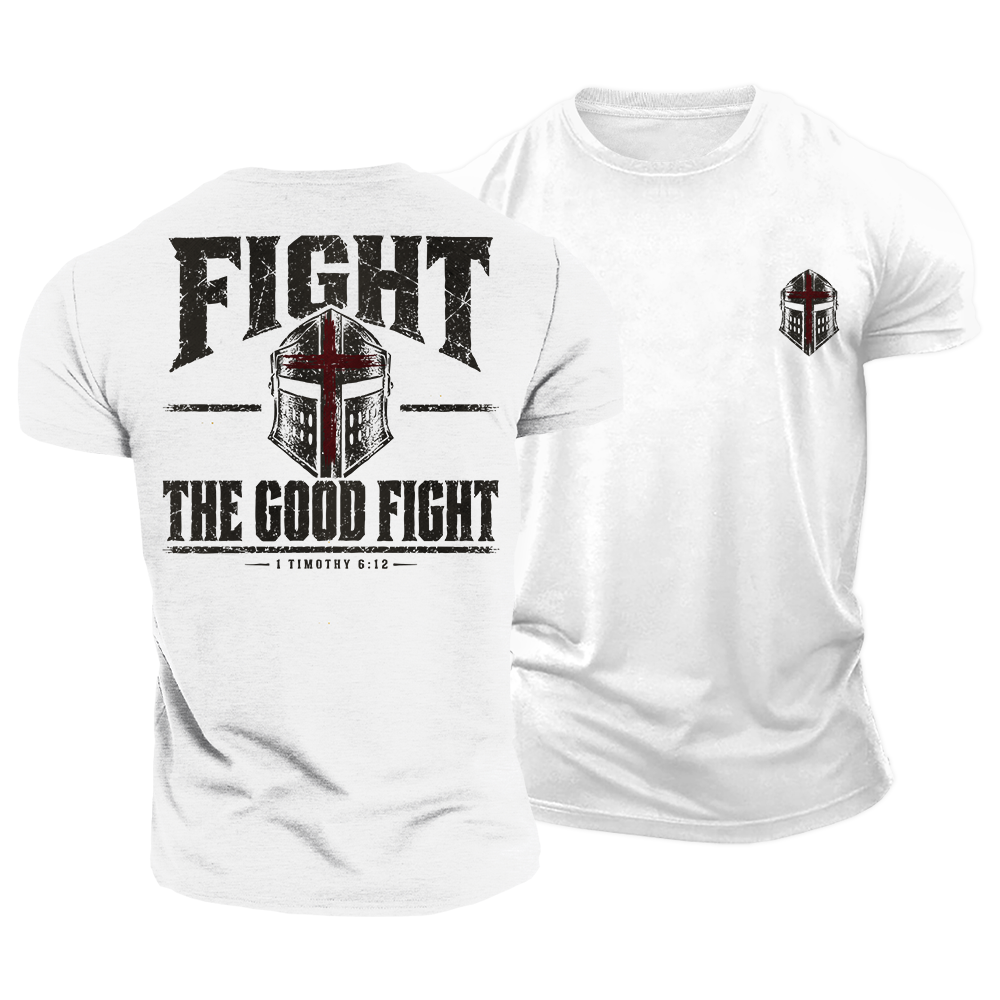 Fight the Good Fight Cotton T-Shirt