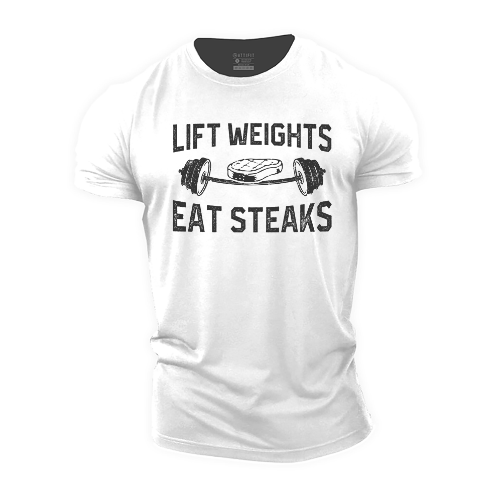 Lift Weights Eat Steaks Cotton T-Shirt