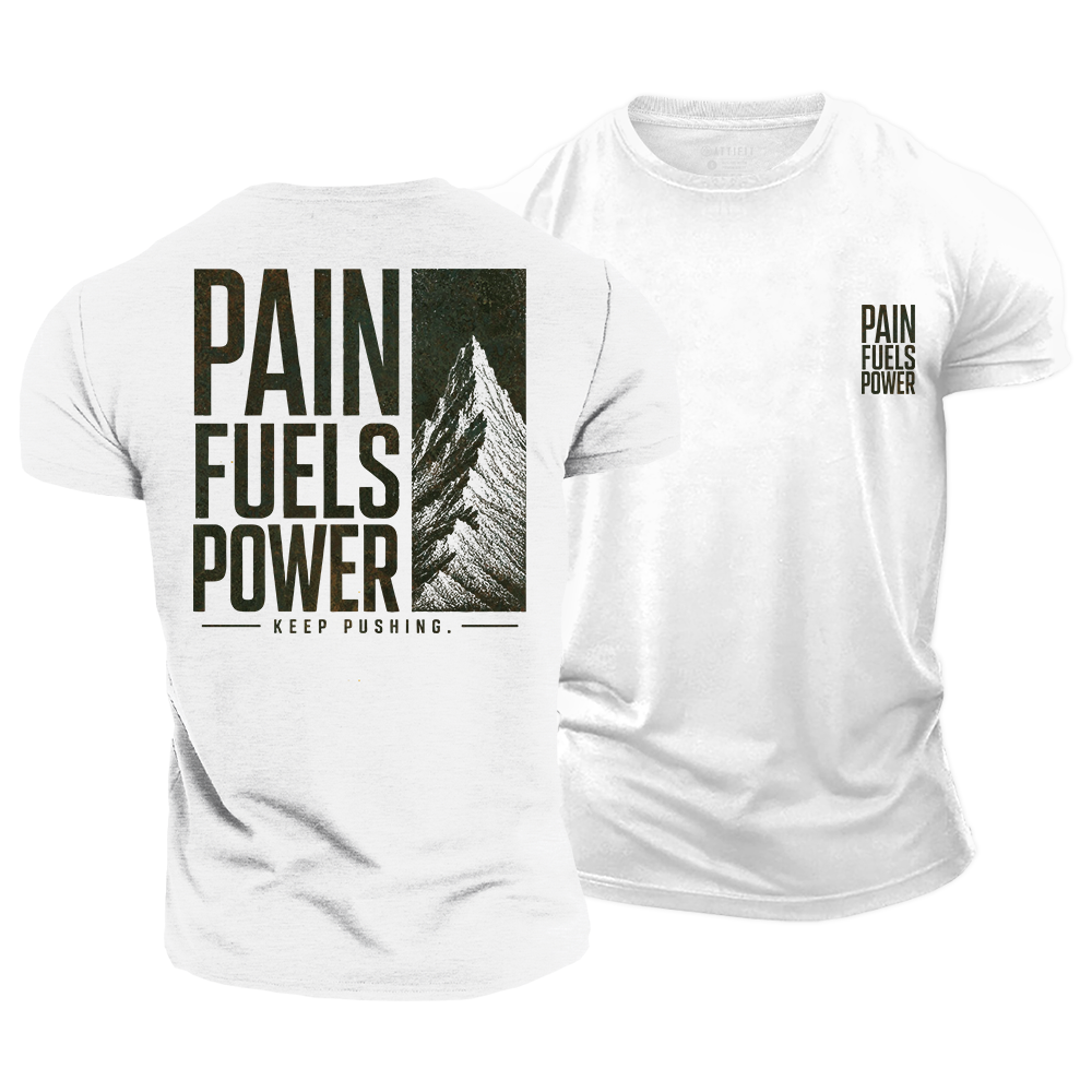 Pain Fuels Power Cotton T-Shirt