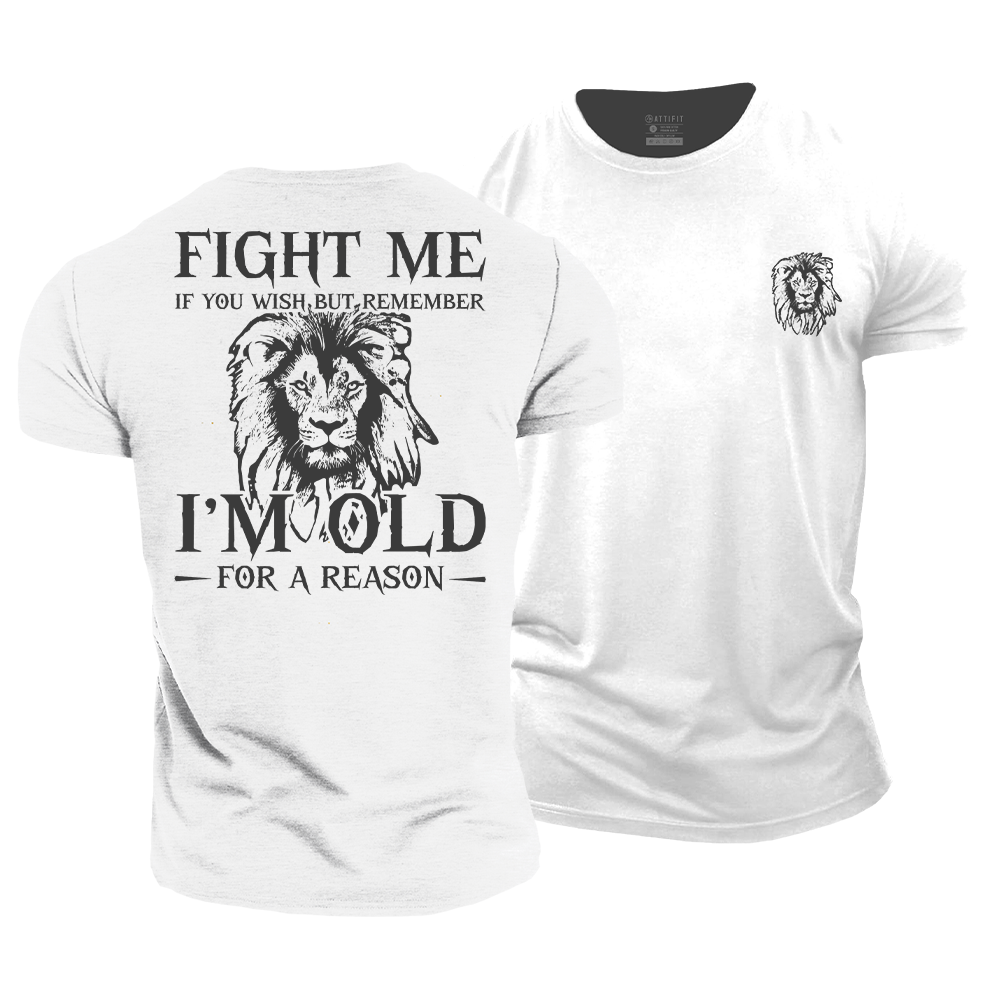 Remember I'm Old for a Reason Cotton T-Shirt