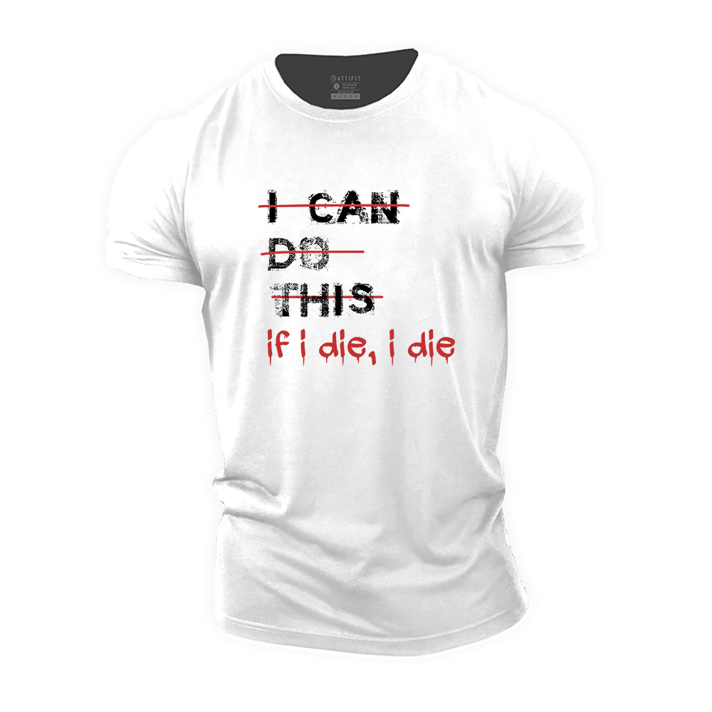 If I Die Cotton T-Shirt