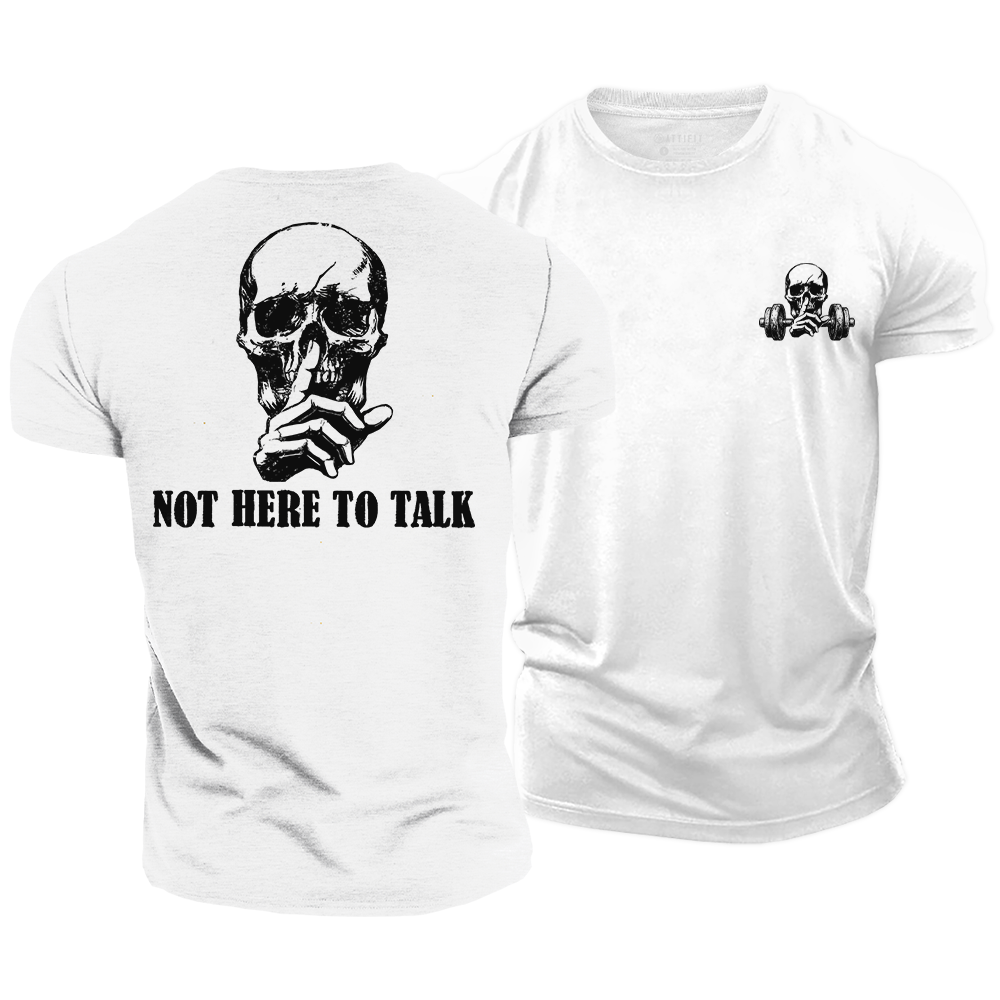 Not Here to Talk Cotton T-Shirt