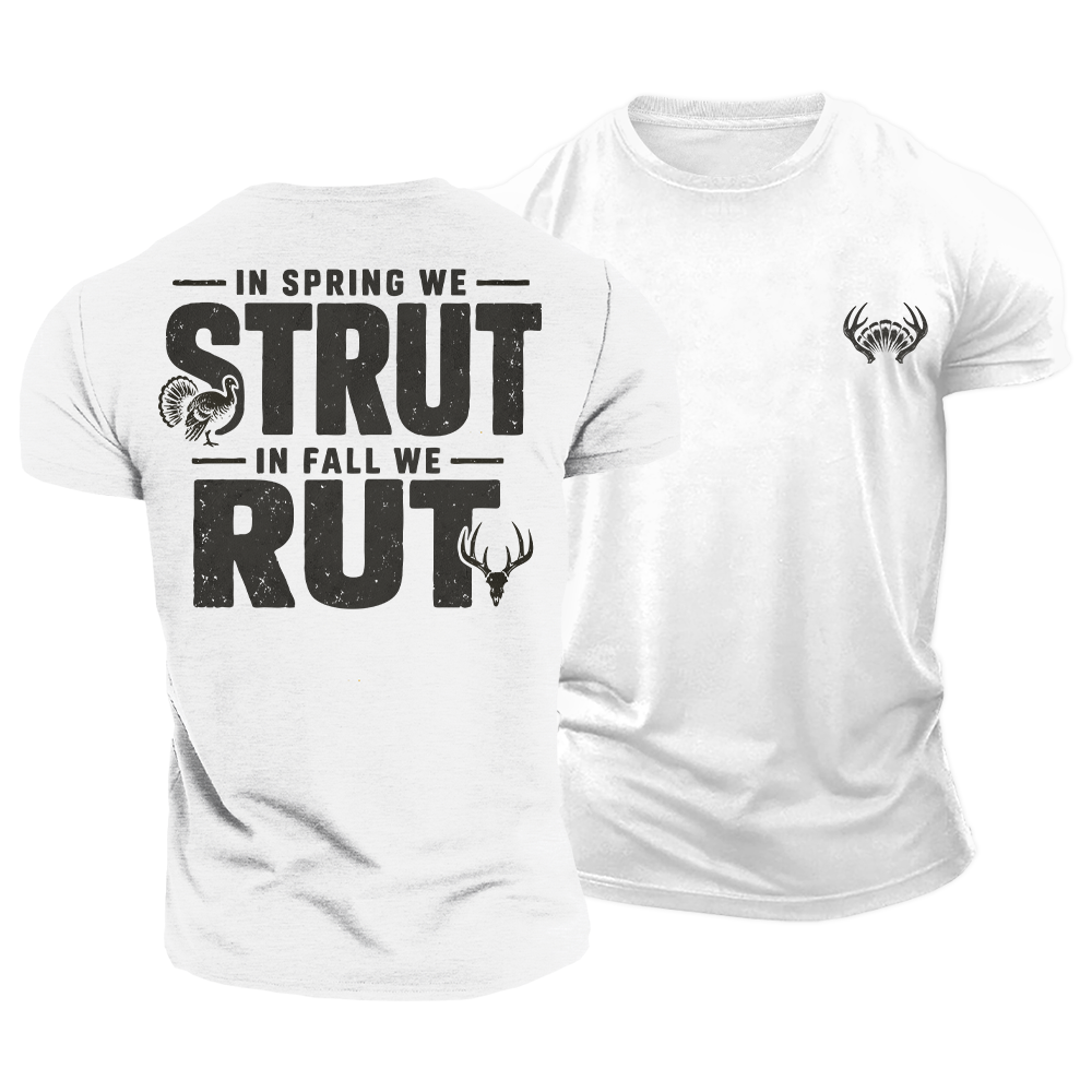 Spring Strut Fall Rut Cotton T-Shirt