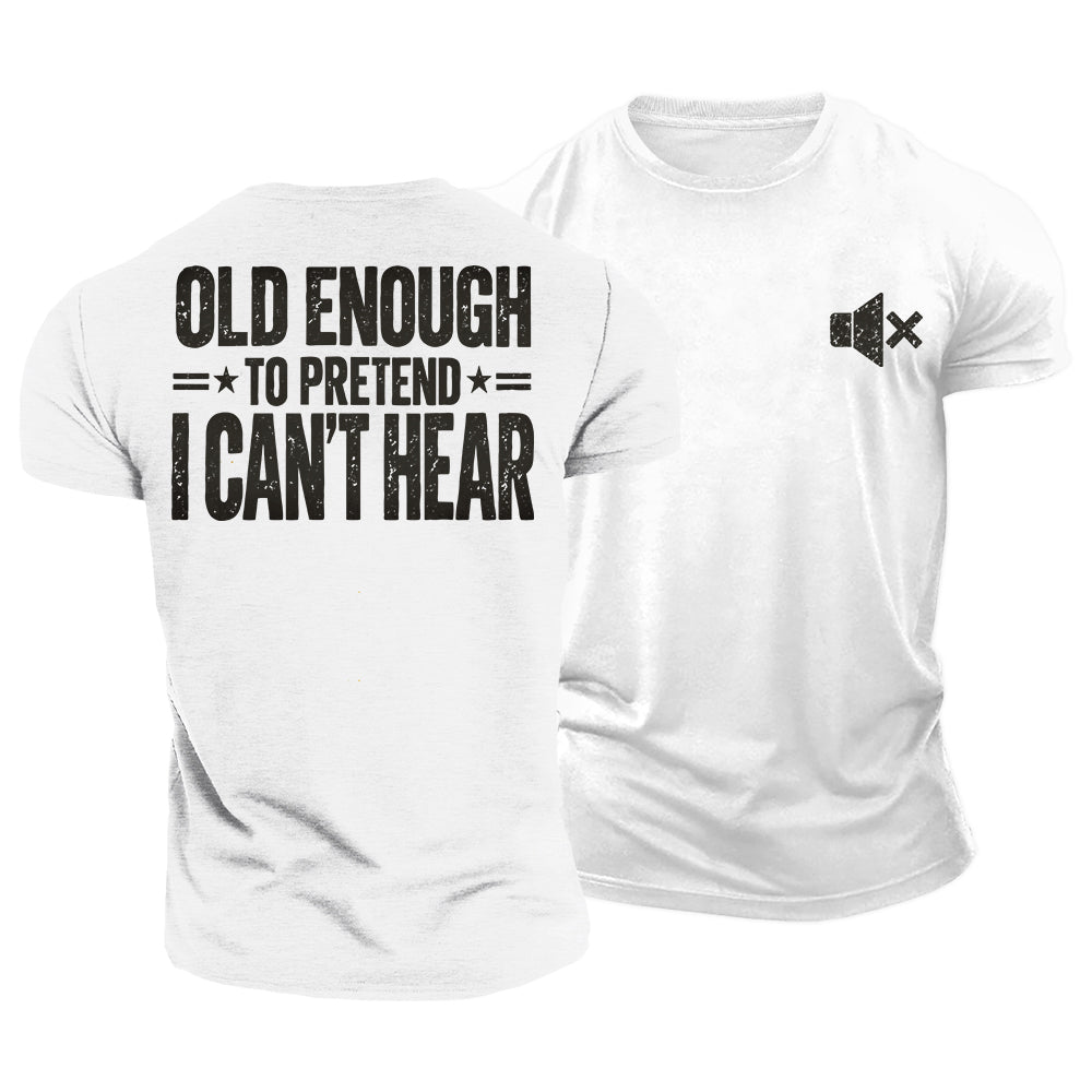 Pretend I Can't Hear Cotton T-Shirt
