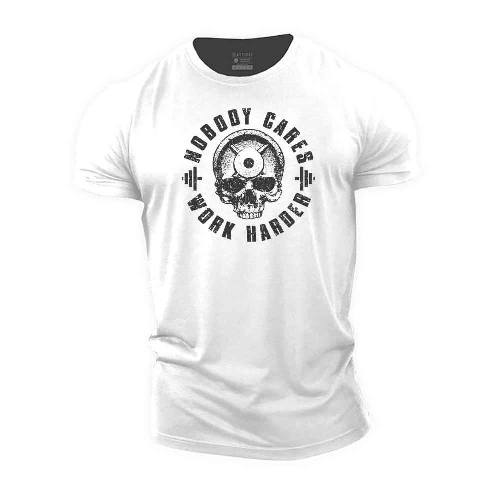 Nobody Cares Work Harder Cotton T-Shirt