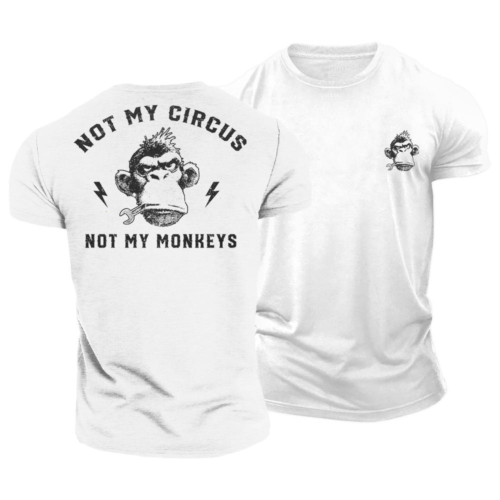 Not My Circus Not My Monkeys Cotton T-Shirt