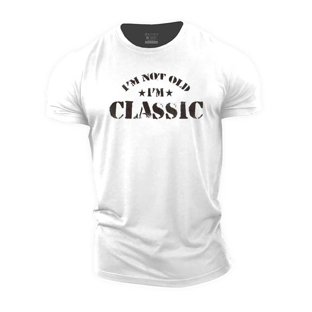I'm Not Old I'm Classic Cotton T-Shirt