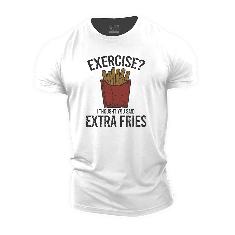 Exercise? I Thought You Said Extra Fries Cotton T-Shirt