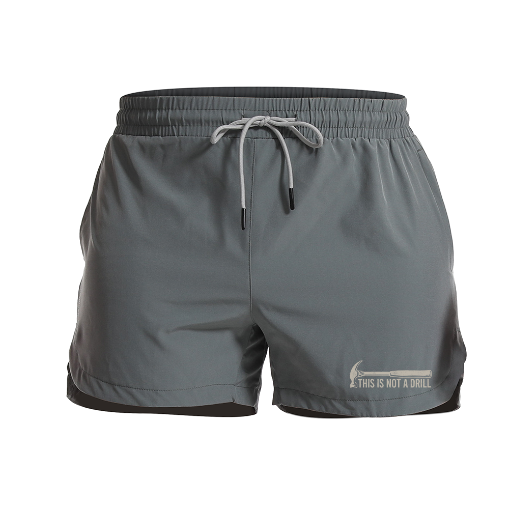 Men's Quick Dry This Is Not A Drill Graphic Shorts
