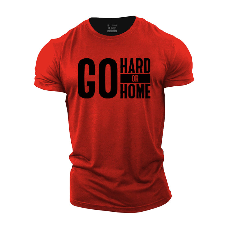 Go Hard Or Go Home Graphic Men's Fitness T-shirts
