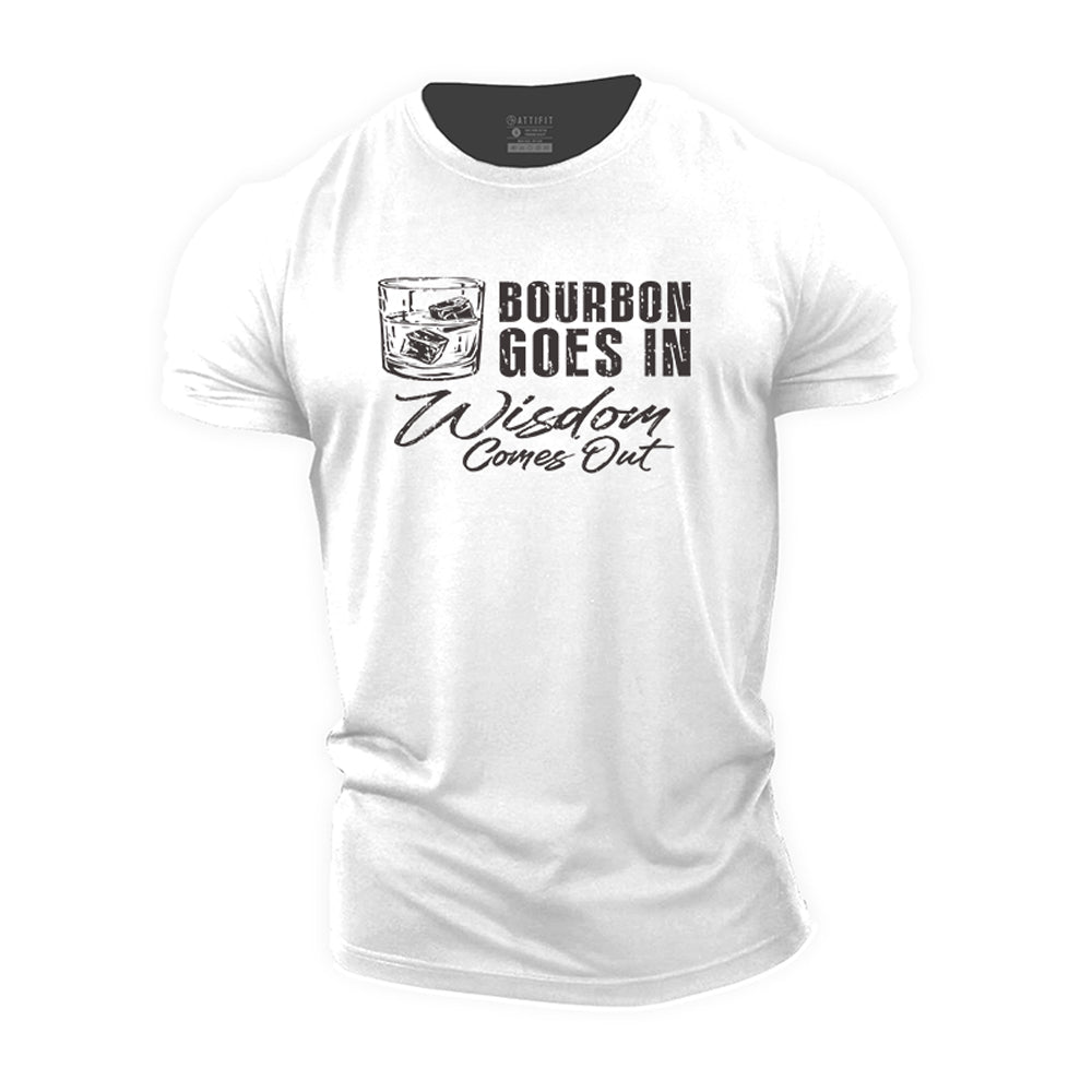 Bourbon Goes In Cotton T-shirts